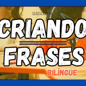 Criando Frase em Libras – Estrutura OSV
