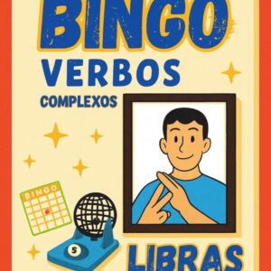 🎯 Bingo dos Verbos em Libras – Modalidades Simples e Complexas