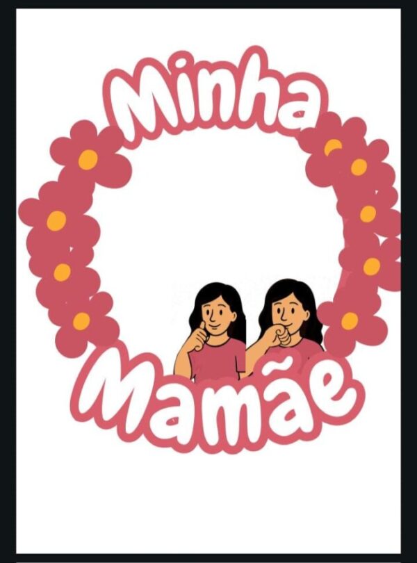 Dia das Mães Bilíngue para educação de surdos! - Imagem 8