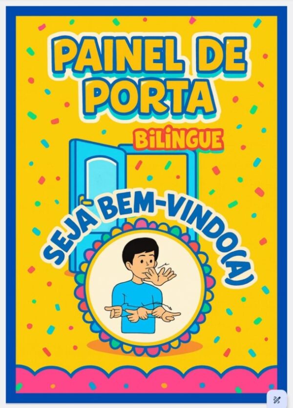Painel bilíngue com frase “Dia Feliz, Você Chegou!” sinalizado em Libras e legendado em português, com fundo colorido para educação de surdos
