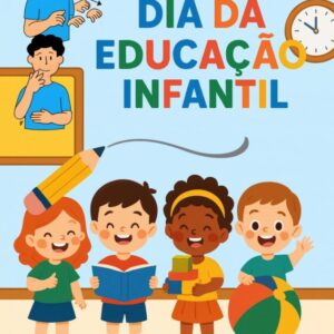 Painel bilíngue e colorido para o Dia da Educação Infantil, com crianças felizes, datilologia e sinais em Libras para promover inclusão e acessibilidade.