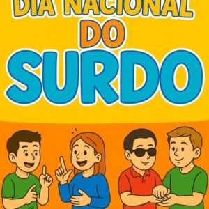 Material bilíngue para o Dia do Surdo, com painel montável, dado em Libras, cartazes, caixa lembrança, folheto e marca-páginas.