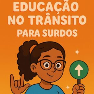 Material bilíngue de educação no trânsito com painel fotográfico, cinto de segurança, CNH fictícia, placas de acessibilidade e vocabulário em Libras e Português.
