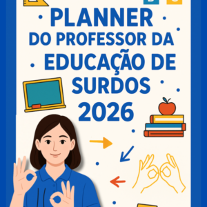 📘✨PLANNER- PLANEJAMENTO PROFESSOR@ 2026 – Versão Inclusiva e Visual! ✨📘