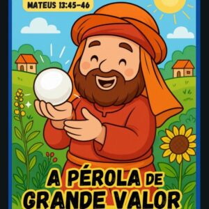 Parábola A Pérola de Grande Valor – Material Bíblico Infantil com Atividades (Mateus 13:45-46)