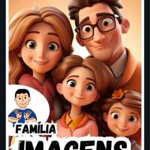 Kit Família em Libras – Vocabulário, Banco de Imagens e Caderno de Atividades Bilíngue