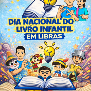 Dia Nacional do Livro Infantil em Libras – Material Bilíngue para Educação de Surdos (PDF Educativo)